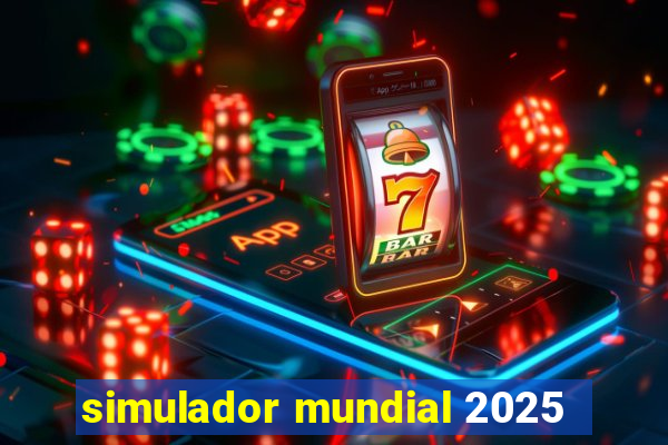 simulador mundial 2025